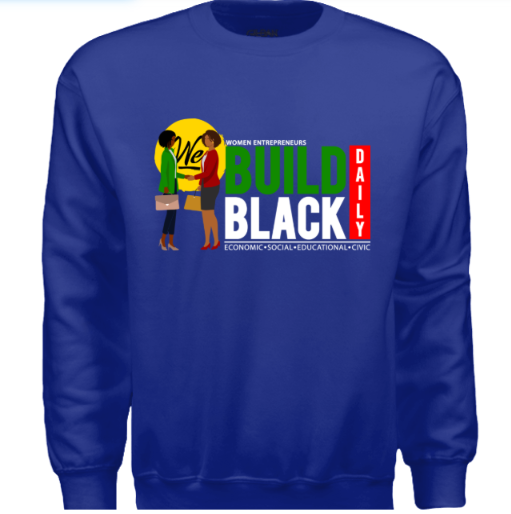 Women Entrepreneur Build Black Daily - Crewneck Sweater