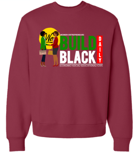 Women Entrepreneur Build Black Daily - Crewneck Sweater