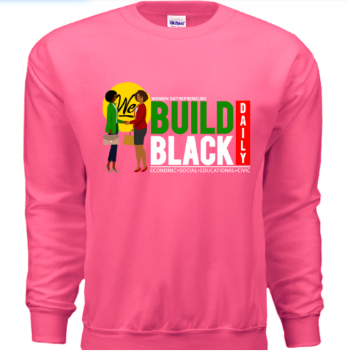Women Entrepreneur Build Black Daily - Crewneck Sweater