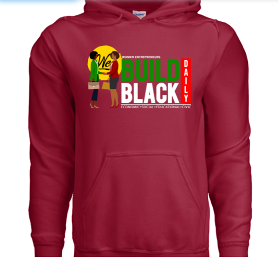 Women Entrepreneur Build Black Daily - Hoodie Sweater