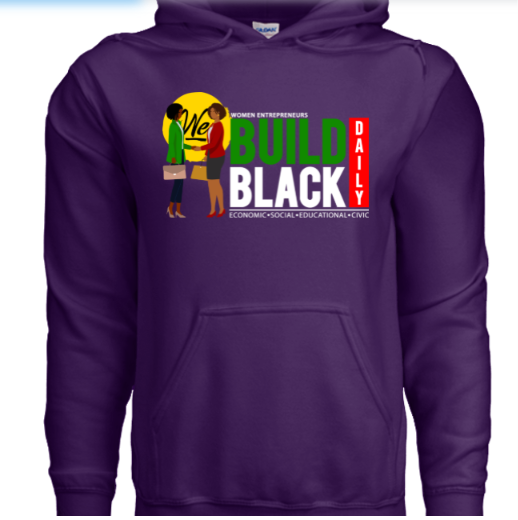 Women Entrepreneur Build Black Daily - Hoodie Sweater