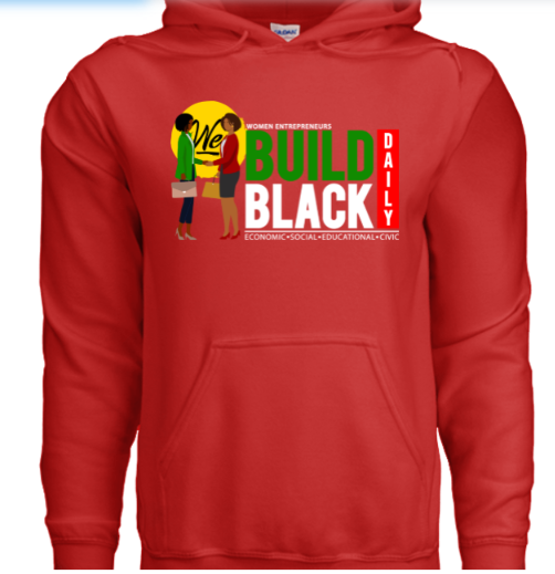 Women Entrepreneur Build Black Daily - Hoodie Sweater